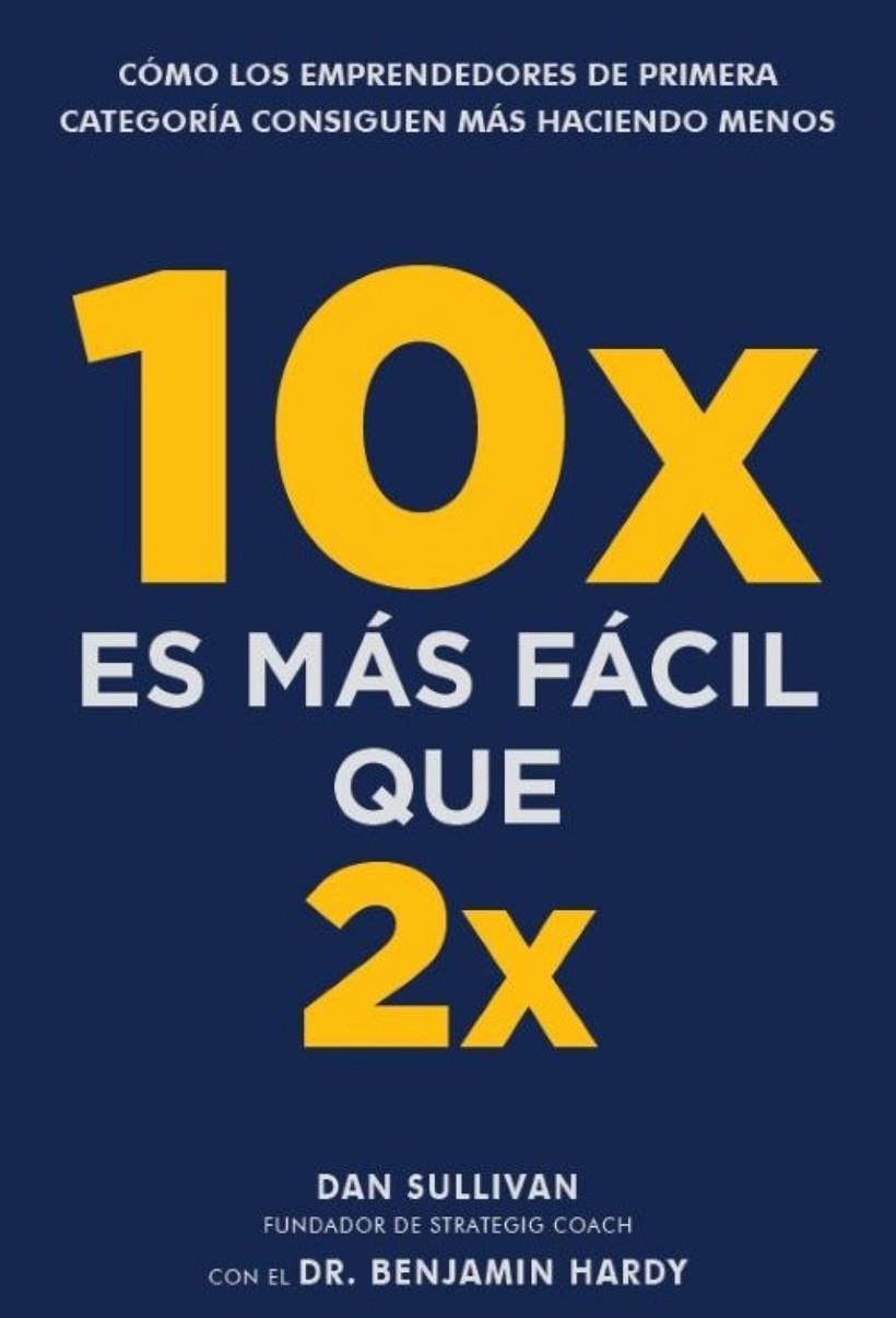 10X ES MÁS FÁCIL QUE 2X | 9791399020052 | SULLIVAN, DAN ; HARDY, BENJAMIN