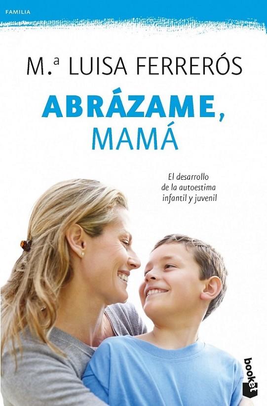 ABRÁZAME, MAMÁ | 9788408006428 | FERRERÓS, MARIA LUISA