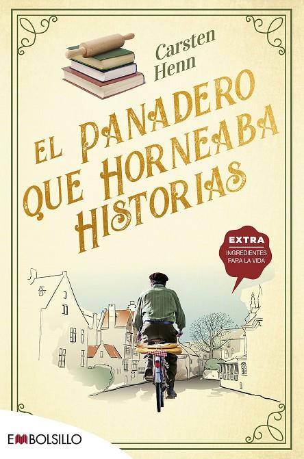 PANADERO QUE HORNEABA HISTORIAS, EL | 9788418185779 | HENN , CARSTEN