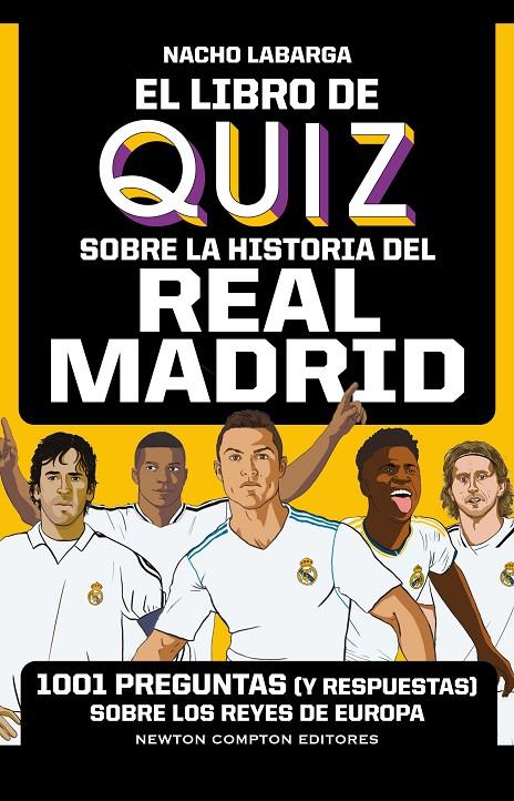 LIBRO DE QUIZ SOBRE LA HISTORIA DEL REAL MADRID, EL | 9788419620934 | LABARGA ADÁN, IGNACIO
