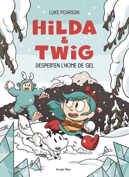 HILDA & TWIG 2 : DESPERTEN L'HOME DE GEL | 9791387782696 | PEARSON, LUKE