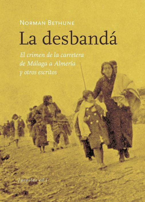 DESBANDÁ, LA | 9788417386986 | BETHUNE, NORMAN
