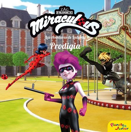 MIRACULOUS LAS AVENTURAS DE LADYBUG : PRODIGIA | 9788408225928