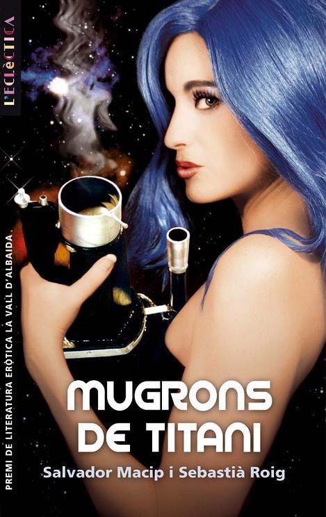 MUGRONS DE TITANI | 9788498240634 | MACIP, SALVADOR/ROIG, SEBASTIÀ