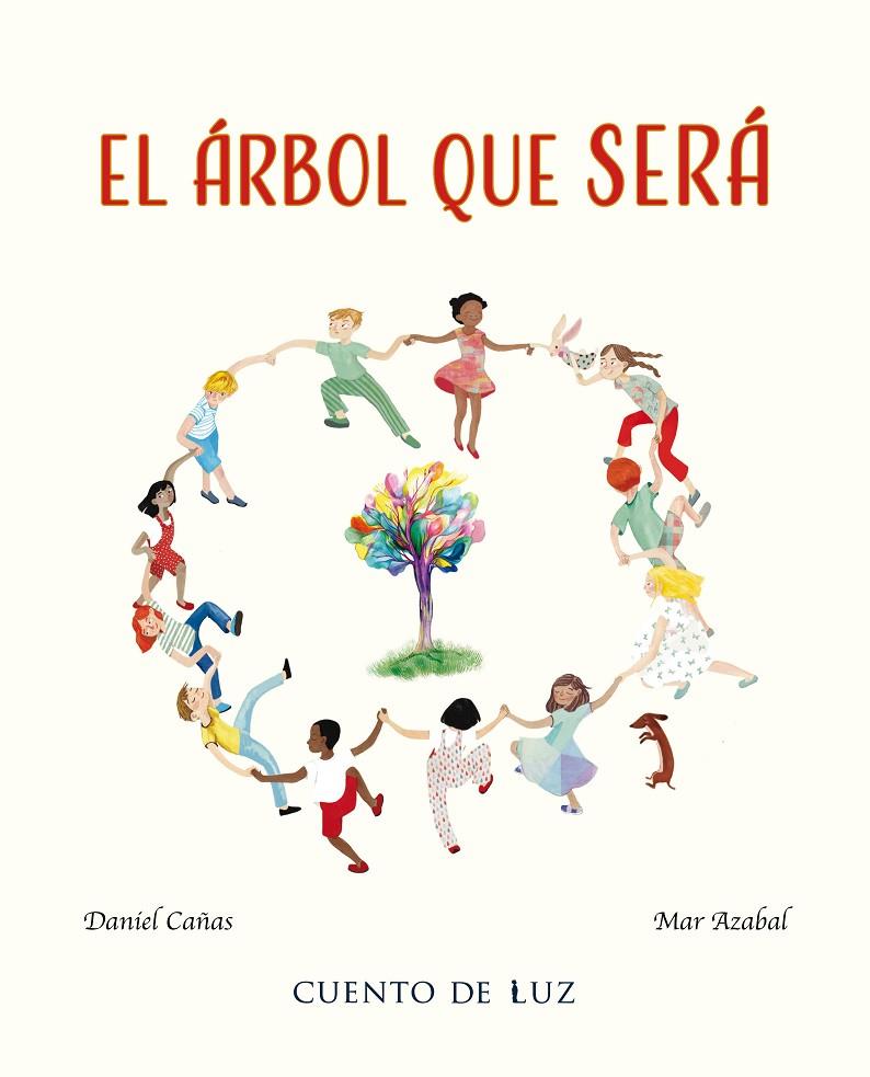 ÁRBOL QUE SERÁ, EL | 9788410438293 | CAÑAS, DANIEL ; AZABAL, MAR