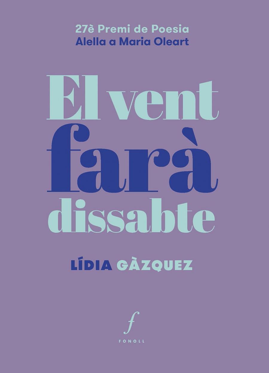 VENT FARÀ DISSABTE, EL | 9788410220348 | GÀZQUEZ, LÍDIA