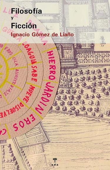 FILOSOFIA Y FICCION | 9788494944895 | GOMEZ DE LIAÑO, IGNACIO