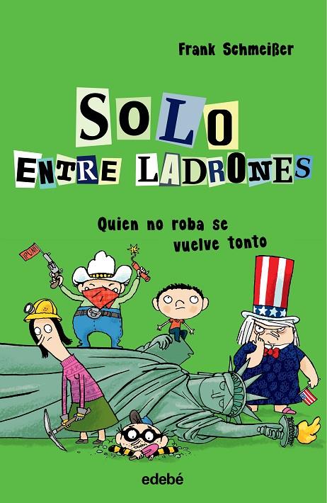 QUIEN NO ROBA SE VUELVE TONTO | 9788468338569 | SCHMEIBER, FRANK ; MUHLE, JORG