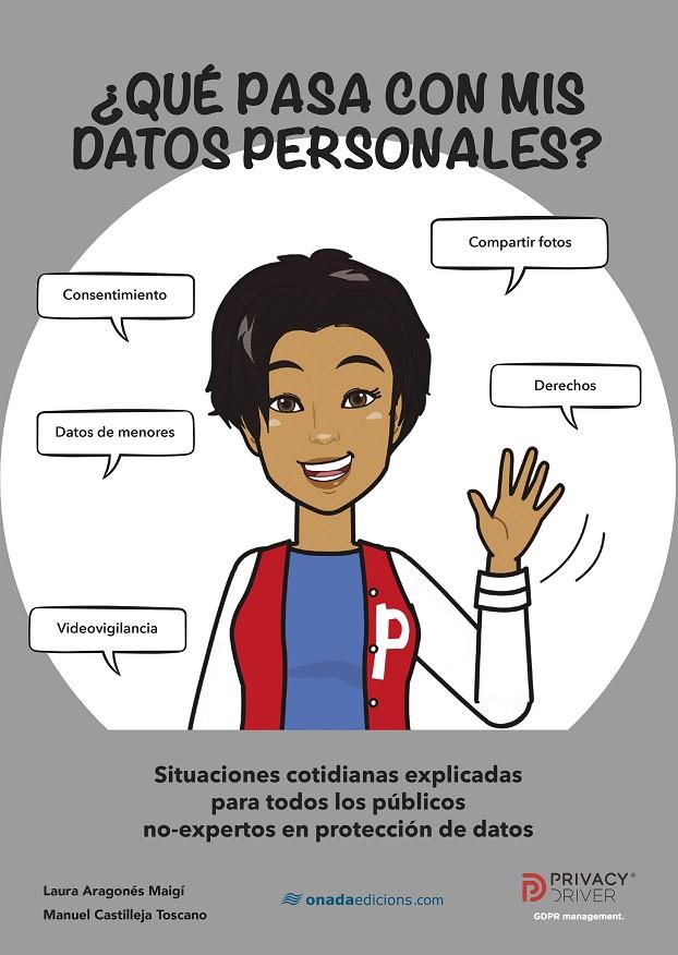 QUÉ PASA CON MIS DATOS PERSONALES? | 9788419606402 | ARAGONÉS MAIGÍ, LAURA ; CASTILLEJA TOSCANO, MANUEL
