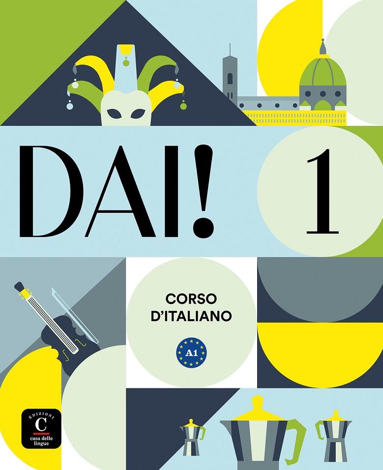 DAI 1. CORSO D'ITALIANO | 9788419273314 | BACCI, SIMONE/BIRELLO, MARILISA/BONAFACCIA, SIMONE/COSTA, MICHELE/VILAGRASA, ALBERT/ZAMBIASI, CLARIS