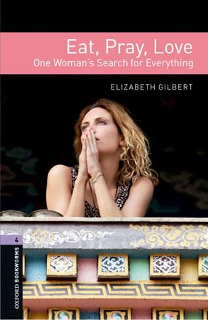 EAT, PRAY, LOVE : ONE WOMAN'S SEARCH FOR EVERYTHING | 9780194786065 | GILBERT, ELIZABETH