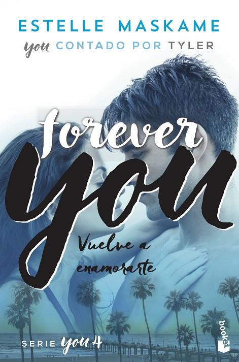 FOREVER YOU 4 : VUELVE A ENAMORARTE | 9788408230519 | MASKAME, ESTELLE