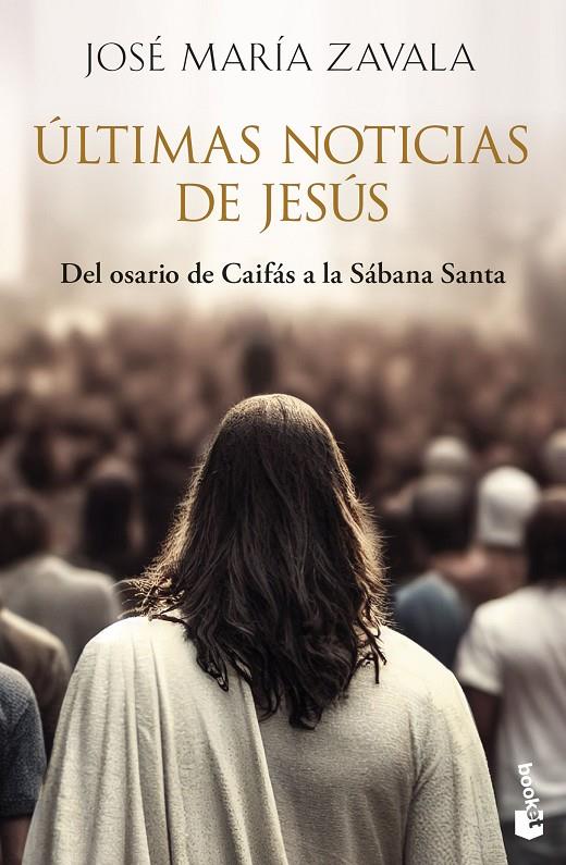 ÚLTIMAS NOTICIAS DE JESÚS | 9788467080629 | ZAVALA, JOSÉ MARÍA
