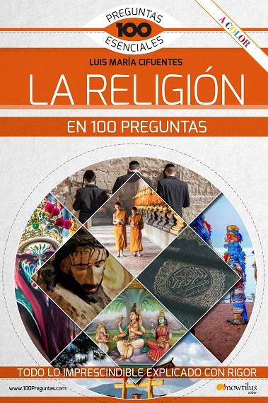 RELIGION EN 100 PREGUNTAS, LA | 9788413051314 | CIFUENTES, LUIS MARIA