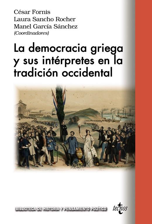 DEMOCRACIA GRIEGA Y SUS INTÉRPRETES EN LA TRADICIÓN OCCIDENTAL, LA | 9788430989225 | FORNIS, CÉSAR ; SANCHO, LAURA ; GARCÍA, MANEL