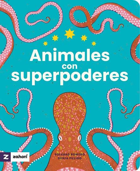 ANIMALES CON SUPERPODERES | 9788419889478 | ROMERO, SOLEDAD ; PULIDO, SONIA