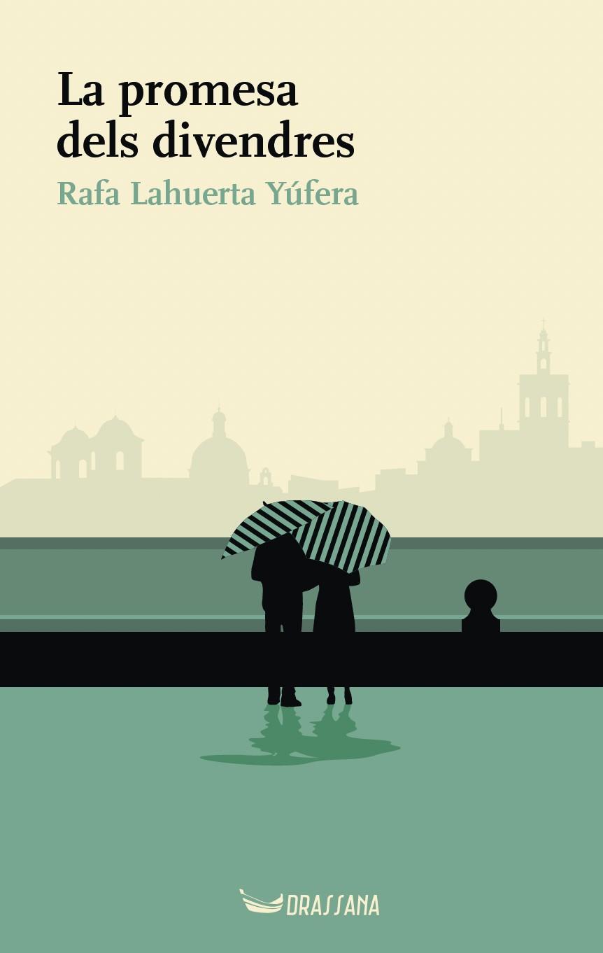 PROMESA DELS DIVENDRES, LA | 9788412793567 | LAHUERTA YÚFERA, RAFA