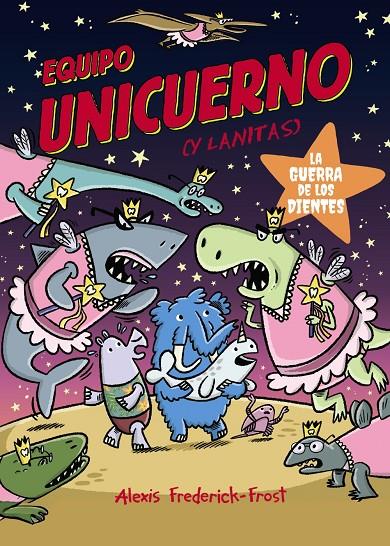 EQUIPO UNICUERNO 3 : LA GUERRA DE LOS DIENTES | 9791388034374 | FREDERICK-FROST, ALEXIS