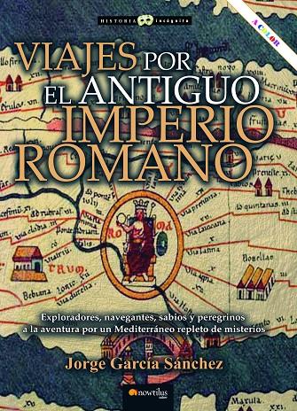 VIAJES POR EL ANTIGUO IMPERIO ROMANO  | 9788413053776 | GARCÍA SÁNCHEZ, JORGE