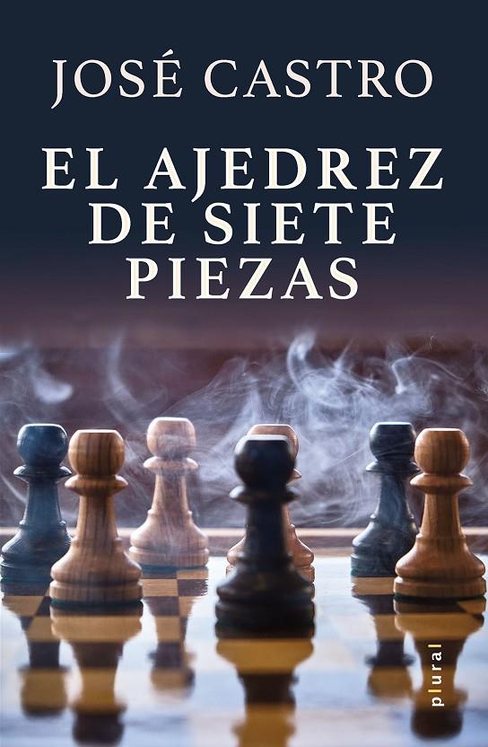 AJEDREZ DE SIETE PIEZAS, EL | 9788419956033 | CASTRO ARAGÓN, JOSÉ