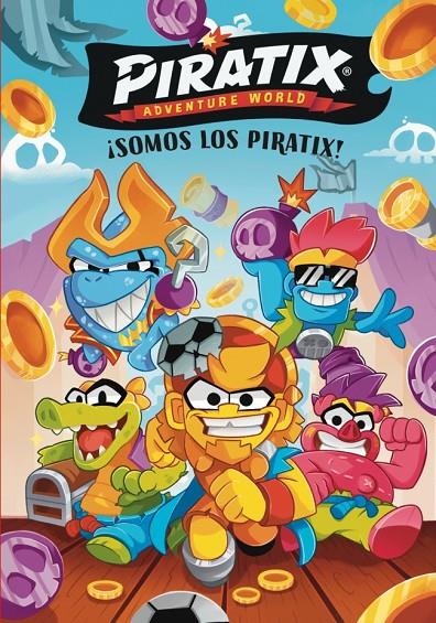 PIRATIX 1 : ¡SOMOS LOS PIRATIX! | 9788448873691 | MAGICBOX