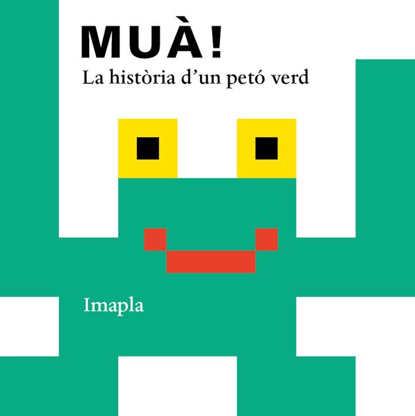MUA! LA HISTORIA DE UN PETO VERD | 9788494715914 | IMAPLA