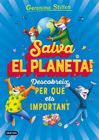 SALVA EL PLANETA! | 9788418135408 | STILTON GERONIMO