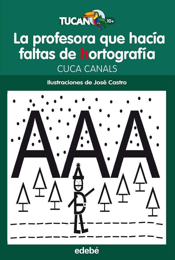 PROFESORA QUE HACIA FALTAS DE HORTOGRAFIA, LA | 9788468312293 | CANALS, CUCA ; CASTRO, JOSE
