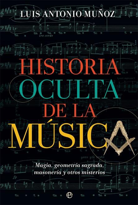 HISTORIA OCULTA DE LA MUSICA | 9788491647485 | MUÑOZ, LUIS ANTONIO
