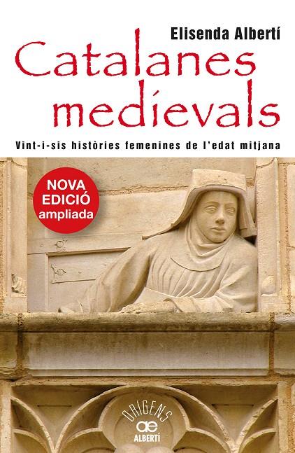 CATALANES MEDIEVALS VINT-I-SIS HISTÒRIES FEMENINES | 9788472461963 | ALBERTÍ, ELISENDA