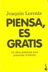 PIENSA, ES GRATIS | 9788408094999 | LORENTE, JOAQUIN