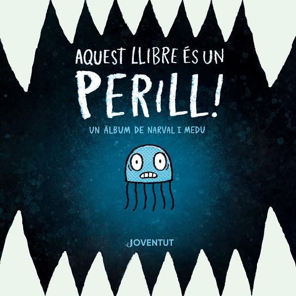 AQUEST LLIBRE ÉS UN PERILL! : UN LLIBRE DE NARVAL Y MEDU | 9788426149374 | CLANTON, BEN