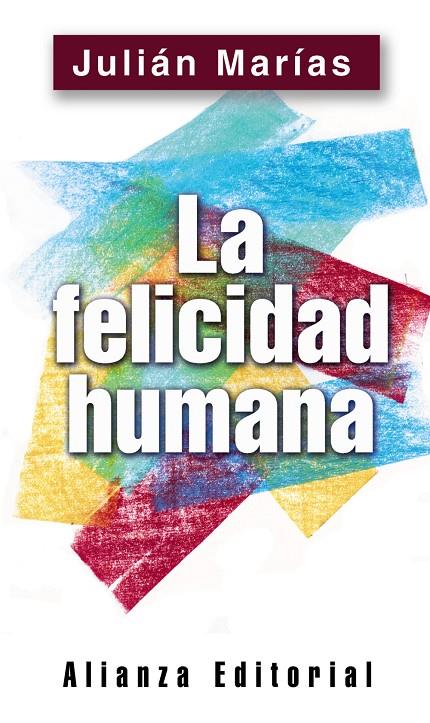 FELICIDAD HUMANA, LA | 9788420678511 | MARIAS, JULIAN