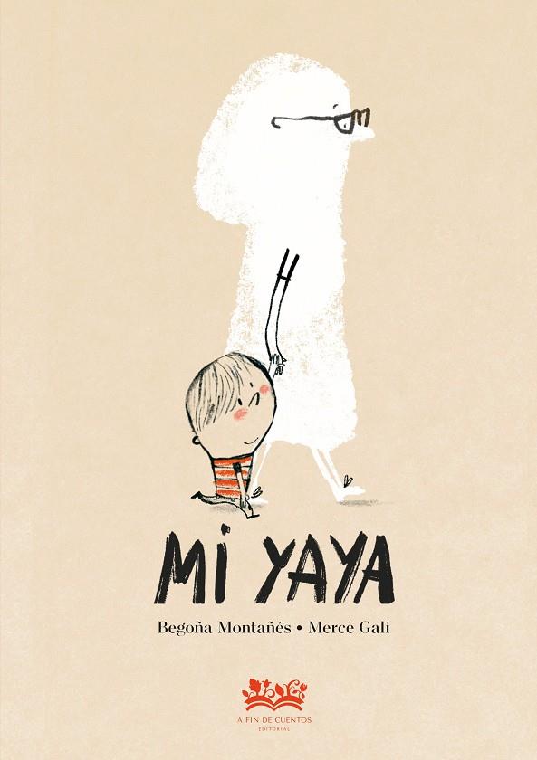 MI YAYA | 9788419684684 | MONTAÑÉS, BEGOÑA ; GALÍ SANARAU, MERCÈ