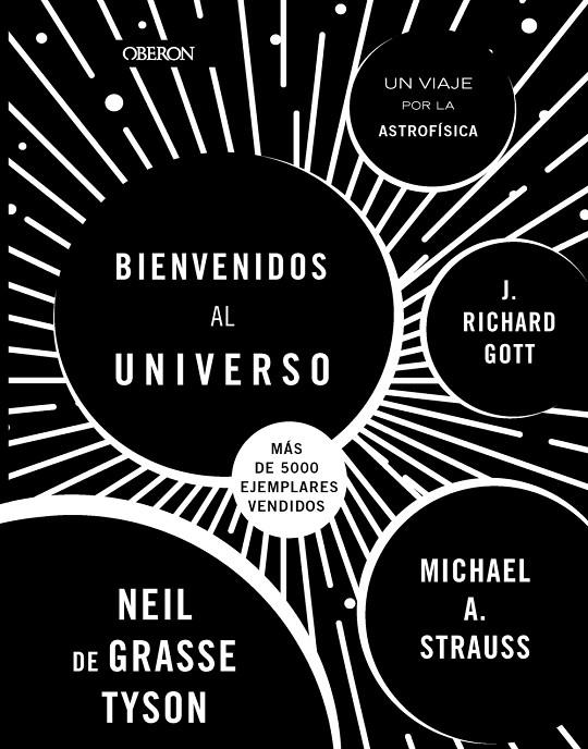 BIENVENIDOS AL UNIVERSO | 9788441547438 | TYSON, NEIL DEGRASSE ; STRAUSS, MICHAEL A. ; GOTT, RICHARD