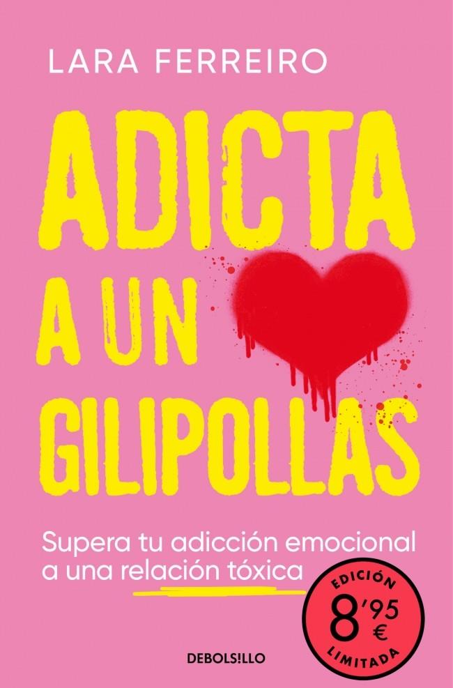 ADICTA A UN GILIPOLLAS  | 9788466378505 | FERREIRO, LARA