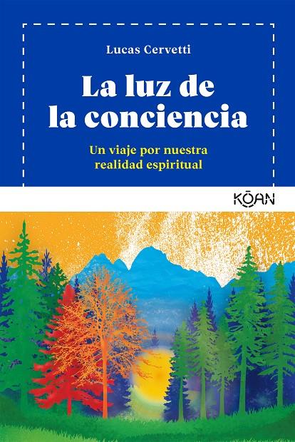 LUZ DE LA CONCIENCIA, LA | 9788494913426 | CERVETTI, LUCAS