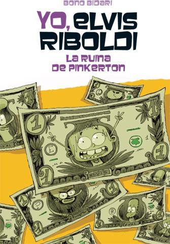 YO, ELVIS RIBOLDI Y LA RUINA DE PINKERTON | 9788424654511 | BIDARI, BONO