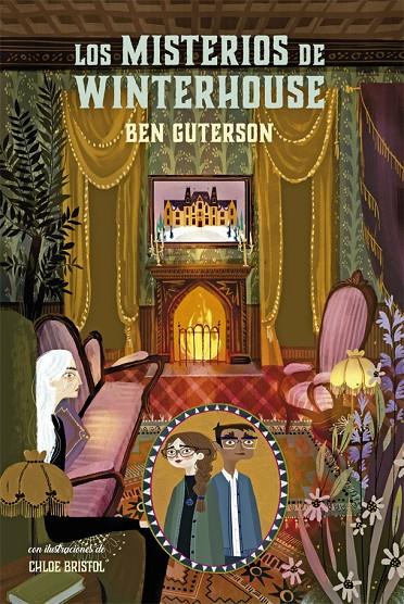 MISTERIOS DE WINTERHOUSE, LOS | 9788424669539 | GUTERSON, BEN ; BRISTOL, CHLOE