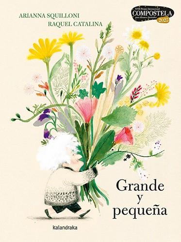 GRANDE Y PEQUEÑA | 9788413434155 | SQUILLONI, ARIANNA ; LEDESMA, RAQUEL CATALINA