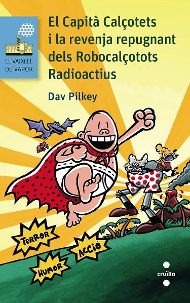 CAPITA CALÇOTETS I LA REVENJA REPUGNANT DEL ROBOCALÇOTOTS RAIDOACTIUS, EL | 9788466138697 | PILKEY, DAV