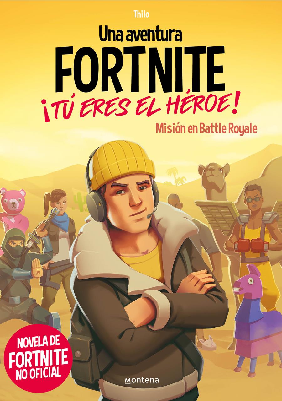 UNA AVENTURA DE FORTNITE : TÚ ERES EL HÉROE! | 9788418483035 | THILO; PETRY, JUUL ADAM