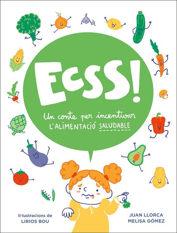 ECSSS! : UN CONTE PER INCENTIVAR L'ALIMENTACIÓ SALUDABLE | 9788448858605 | LLORCA, JUAN