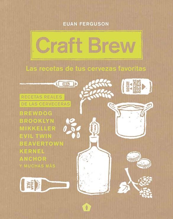 CRAFT BREW : LAS RECETAS DE TUS CERVEZAS FAVORITAS | 9788416407187 | FERGUSON, EUAN
