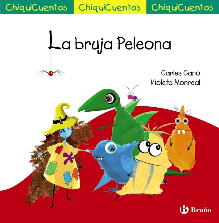 CHIQUICUENTO 69 :  LA BRUJA PELEONA | 9788469668580 | CANO, CARLES ; MONREAL, VIOLETA