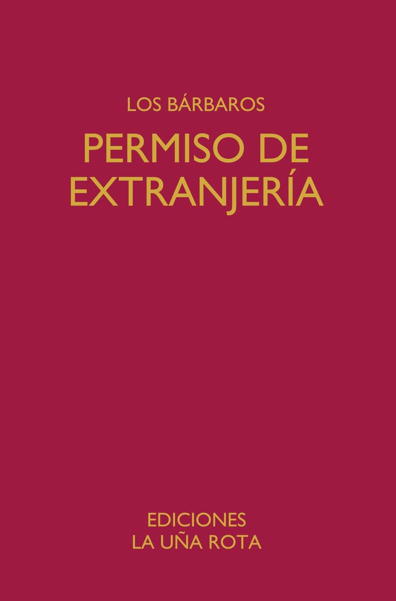 PERMISO DE EXTRANJERÍA | 9788418782886 | LOS BÁRBAROS/ROJO, MIGUEL ; HERNANDO HERRÁEZ, JAVIER