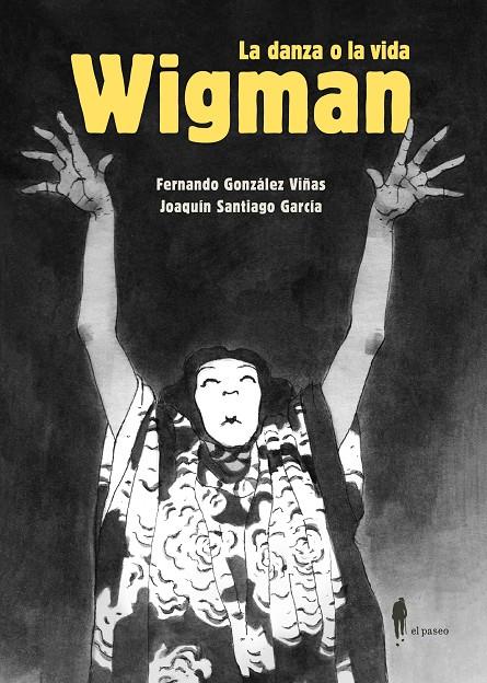 WIGMAN. LA DANZA O LA VIDA | 9788419188649 | GONZALEZ, FERNANDO