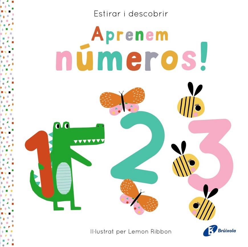 ESTIRAR I DESCOBRIR : APRENEM NÚMEROS! | 9788413495217 | GEORGE, JOSHUA ; RIBBON, LEMON