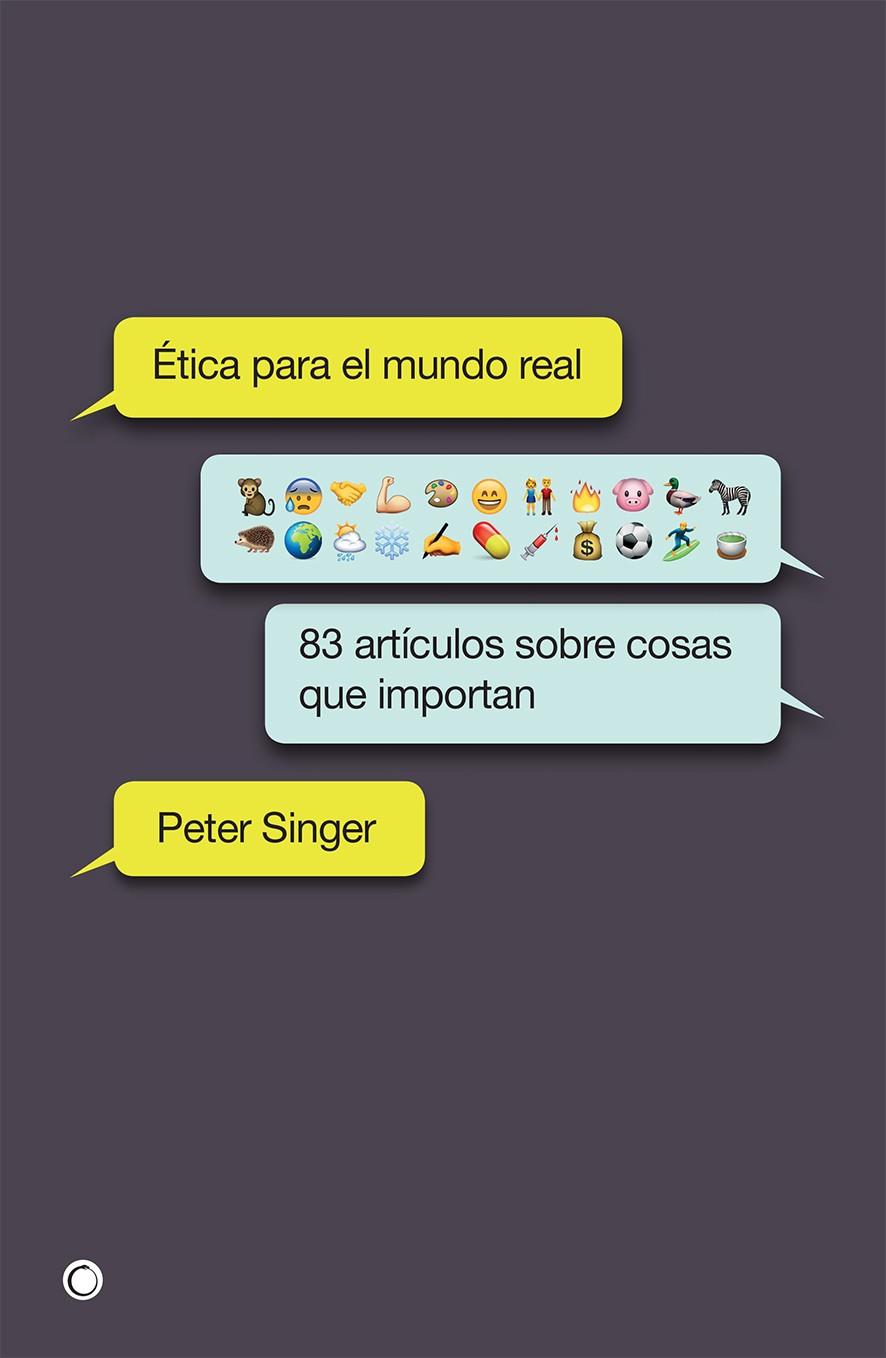 ETICA PARA EL MUNDO REAL | 9788494627156 | SINGER, PETER