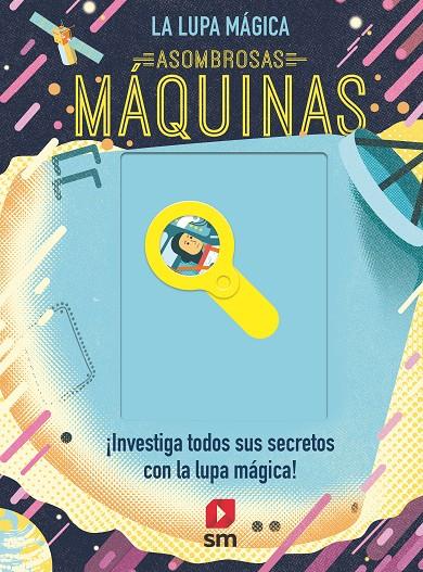 LUPA MÁGICA : ASOMBROSAS MÁQUINAS | 9788413920115 | HEAD, HONOR
